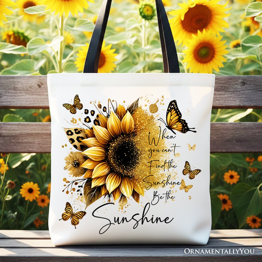 Sunflower Inspirational Quote Canvas Tote Bag, When You Can’t Find the Sunshine Be the Sunshine Gift Shopper