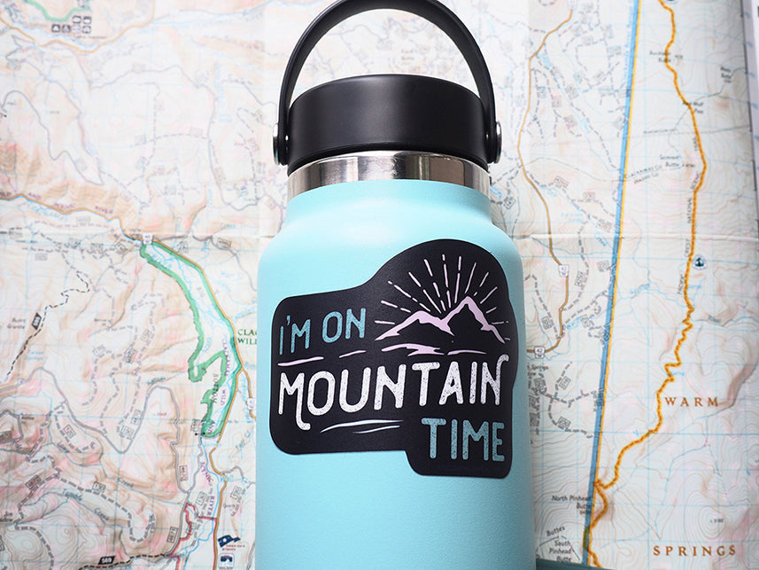 I'm on Mountain Time Sticker