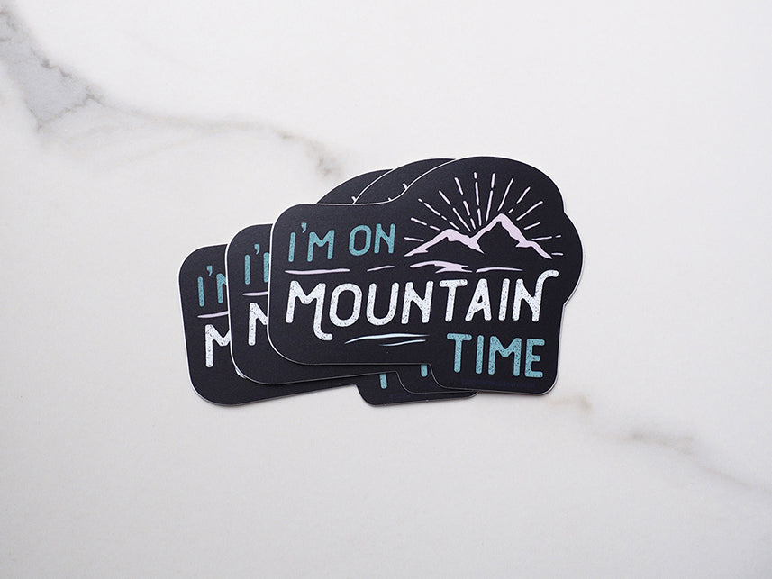 I'm on Mountain Time Sticker