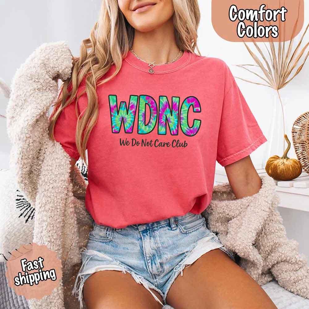 We Do Not Care Club Comfort Colors Tee – Vintage Unisex T-Shirt