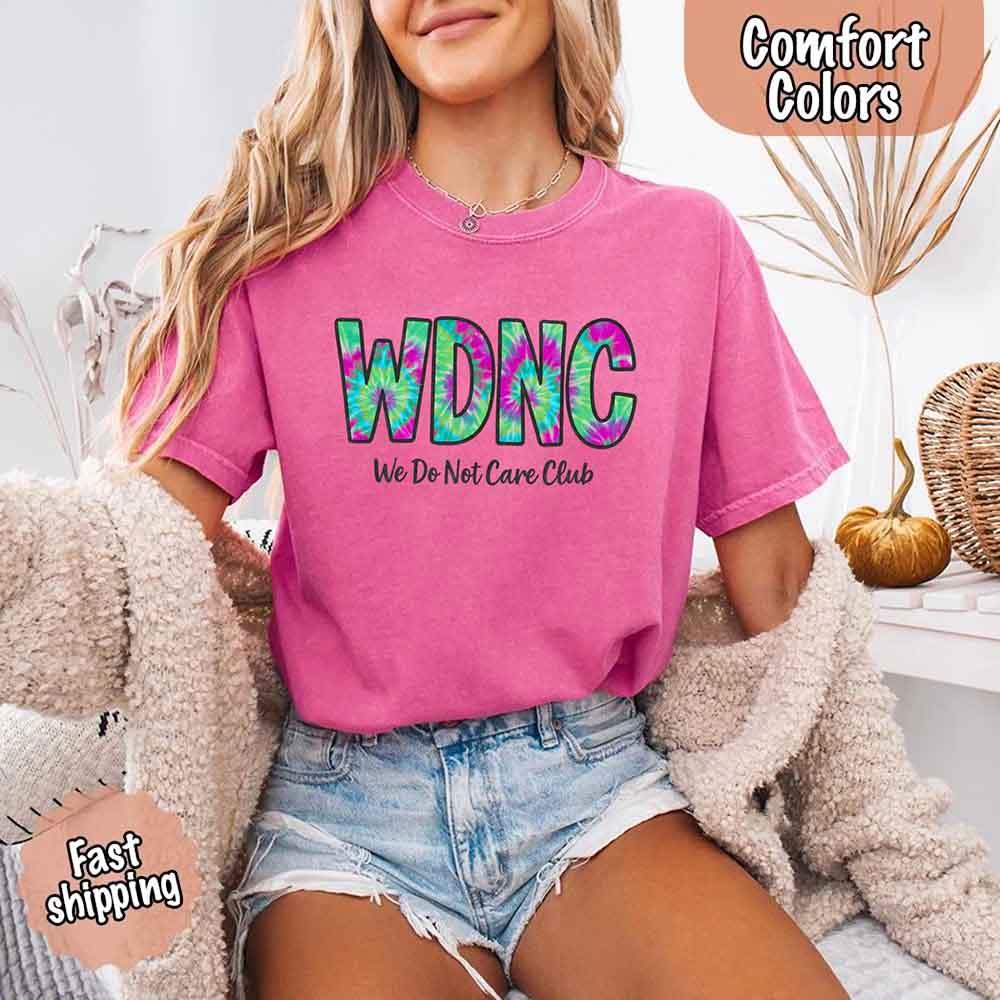 We Do Not Care Club Comfort Colors Tee – Vintage Unisex T-Shirt