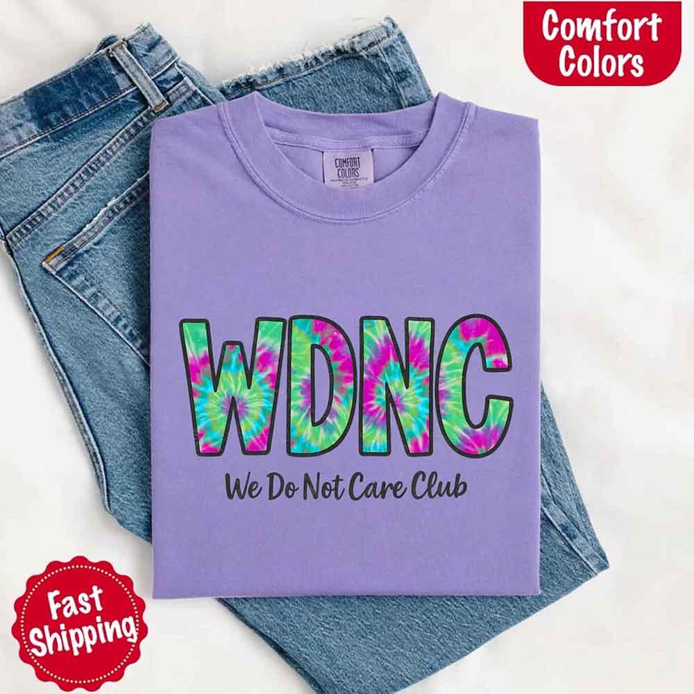 We Do Not Care Club Comfort Colors Tee – Vintage Unisex T-Shirt