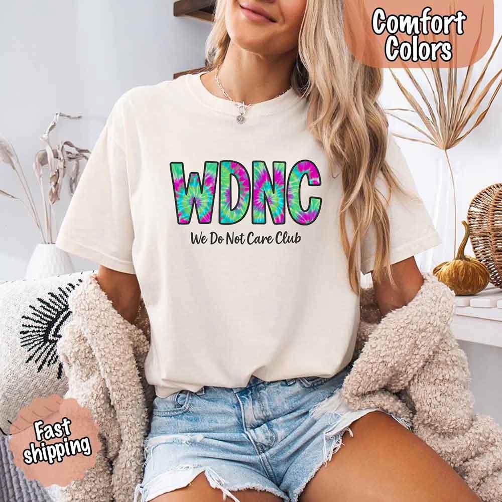 We Do Not Care Club Comfort Colors Tee – Vintage Unisex T-Shirt