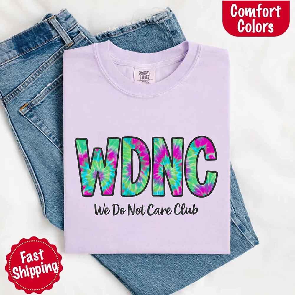 We Do Not Care Club Comfort Colors Tee – Vintage Unisex T-Shirt