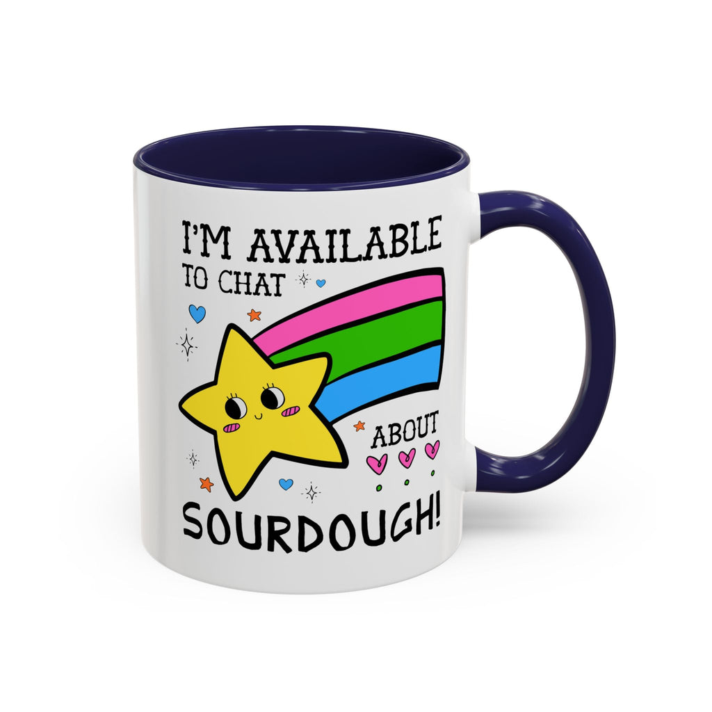 I'm Available to Chat About Sourdough Coffee Mug