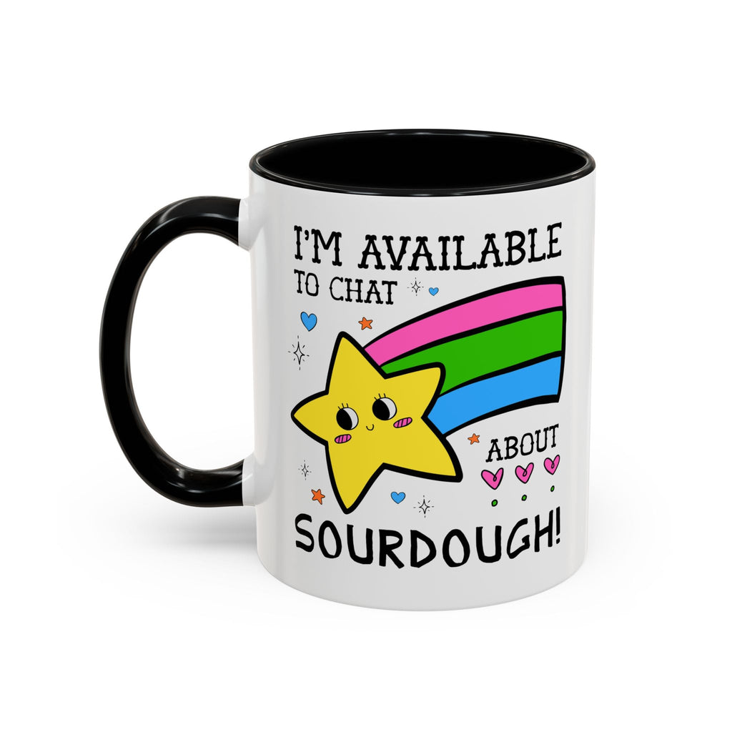 I'm Available to Chat About Sourdough Coffee Mug