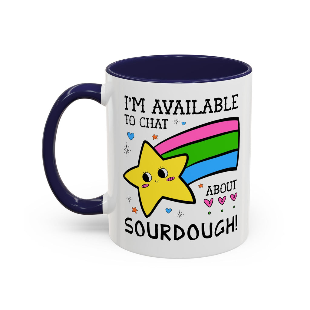 I'm Available to Chat About Sourdough Coffee Mug