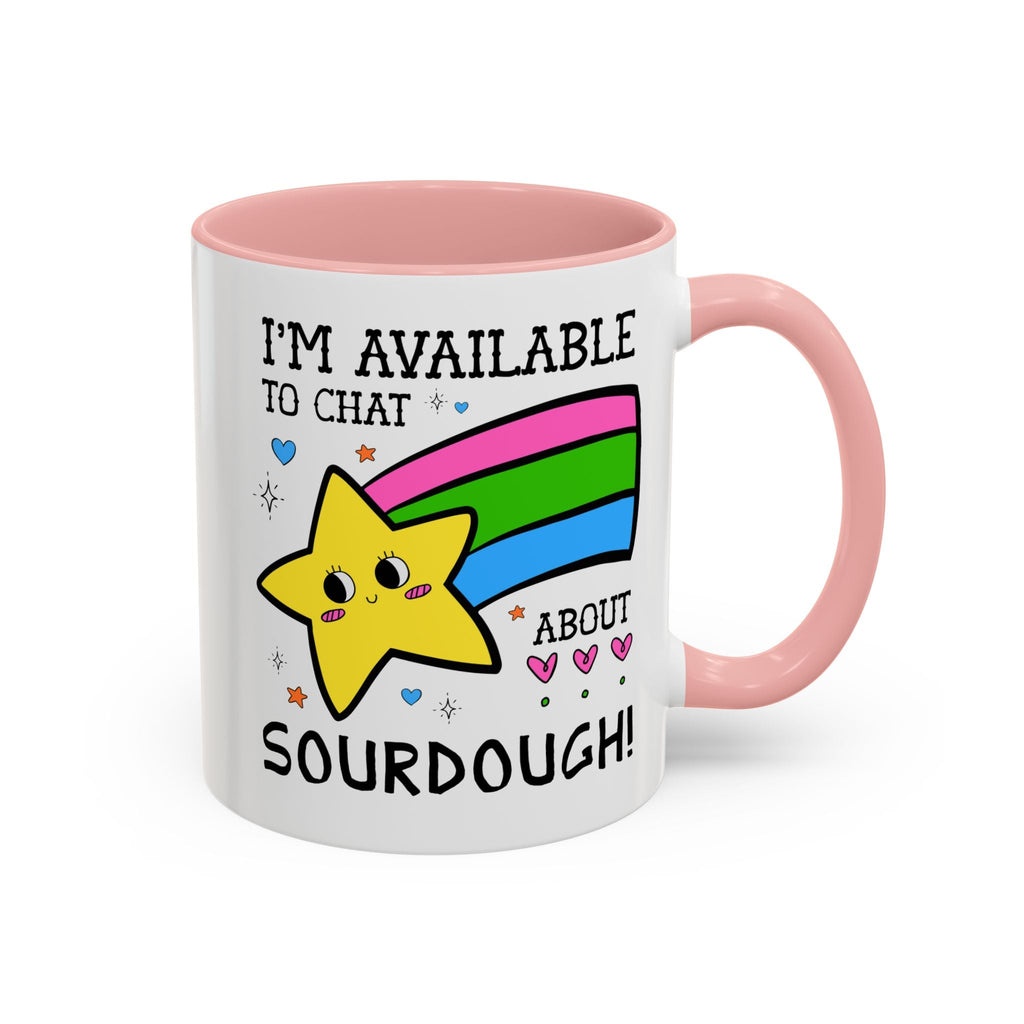 I'm Available to Chat About Sourdough Coffee Mug